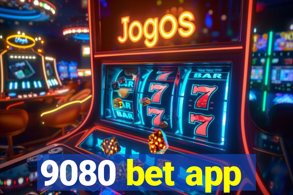 9080 bet app